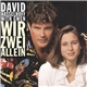 David Hasselhoff With Gwen - Wir Zwei Allein